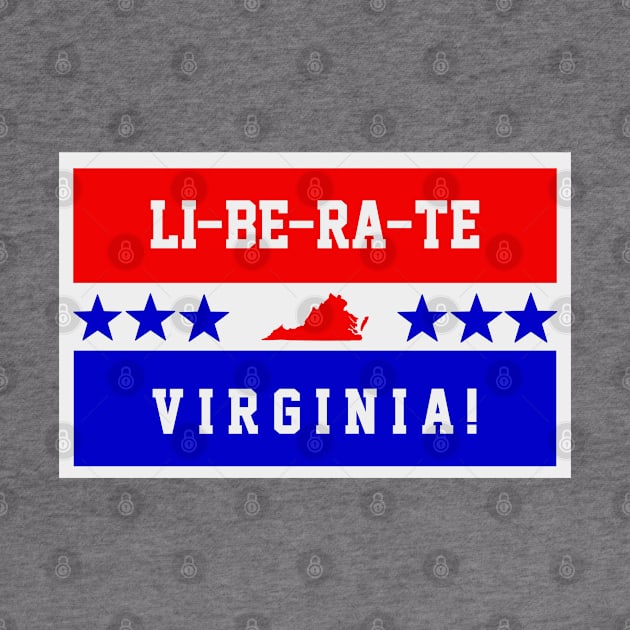 LI-BE-RA-TE VIRGINIA! by VanTees